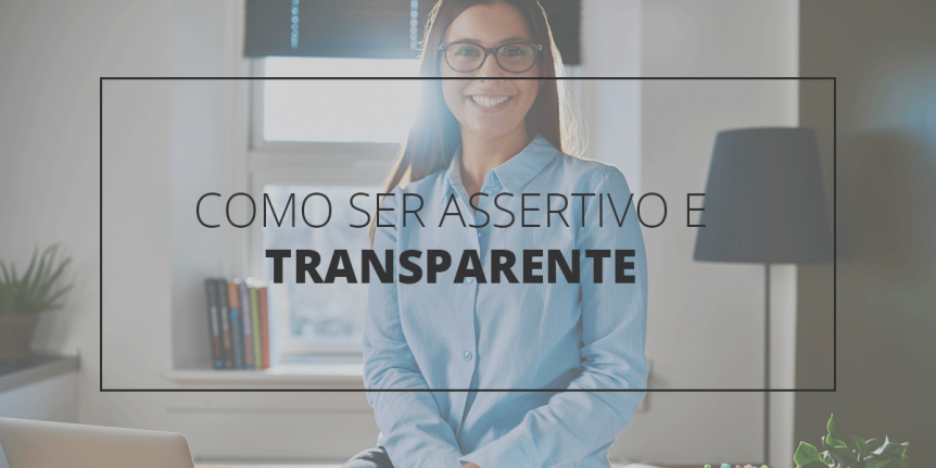 Como-Ser Assertivo-e-Transparente