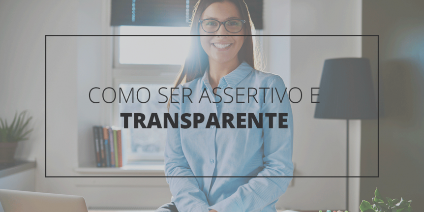 Como-Ser Assertivo-e-Transparente