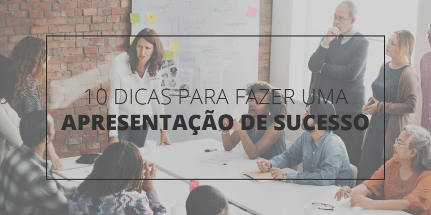 10 dicas para ter sucesso no