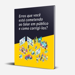 Erros que você está cometendo ao falar em público e como corrigi-los?